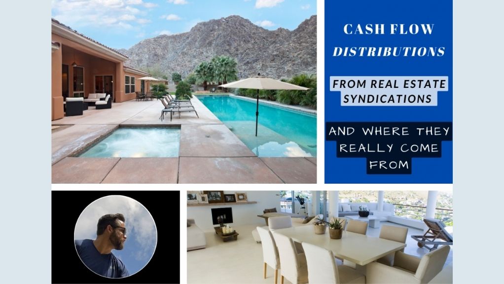 Cash Flow Distributions From Real Estate Syndications And Where They Really Come From